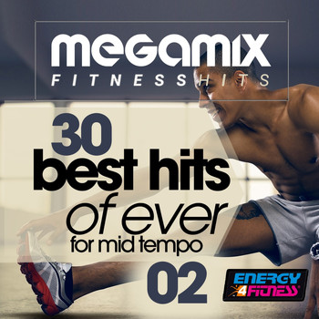 Various Artists - Megamix Fitness 30 Best Hits Of Ever For Mid Tempo 02 (30 Tracks Non-Stop Mixed Compilation for Fitness & Workout 135 Bpm)