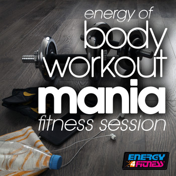 Various Artists - Energy of Body Workout Mania Fitness Session