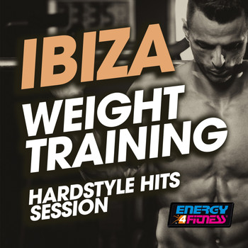Various Artists - Ibiza Weight Training Hardstyle Hits Session