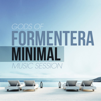 Various Artists - Gods of Formentera Minimal Music Session