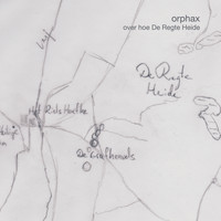 Orphax - Over hoe de Regte Heide