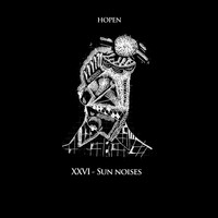 Hopen - XXVI - Sun Noises
