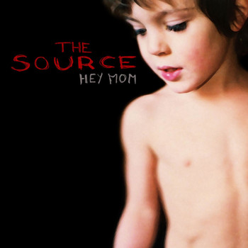 The Source - Hey Mom