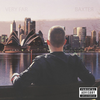 Baxter - Very Far (Explicit)