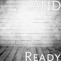 Land - Ready