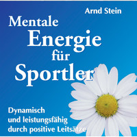 Dr. Arnd Stein - Mentale Energie für Sportler