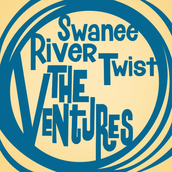 The Ventures - Swanee River Twist