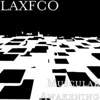LAXFCO - Muscular Awakening