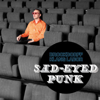 Brockdorff Klang Labor - Sad-Eyed Punk