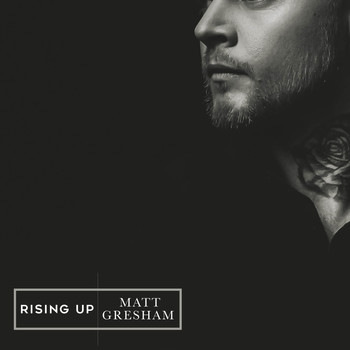 Matt Gresham - Rising Up