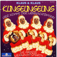 Klaus & Klaus - Klingelingeling, Hier Kommt Der Weihnachtsmann