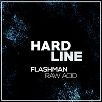 Flashman - Raw Acid