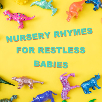 Lullaby Babies, Baby Sleep, Nursery Rhymes Music - 11 Nursery Rhymes for Restless Babies