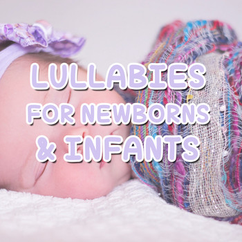 Lullaby Babies, Baby Sleep, Nursery Rhymes Music - 11 Lullabies for Newborns & Infants