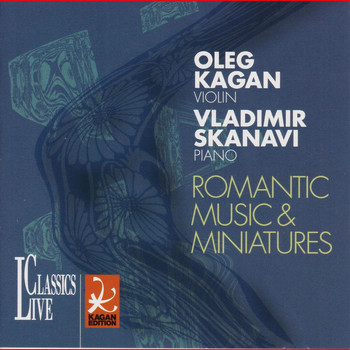 Oleg Kagan - Grieg, Szymanovsky, Ravel, Kreisler, Lutoslawski, Shostakovich & Bartók: Oleg Kagan Edition, Vol. XX