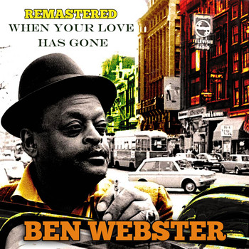 Ben Webster - When Your Lover Has Gone (Remastered)