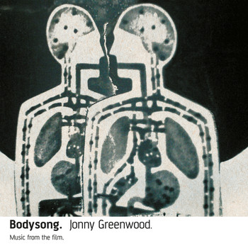 Jonny Greenwood - Bodysong. (Remastered)