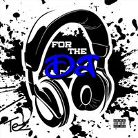 Tez - For the DJ (Explicit)