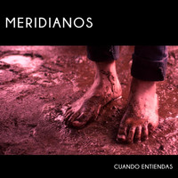Meridianos - Cuando Entiendas