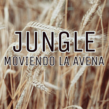 Jungle - Moviendo la Avena (Explicit)