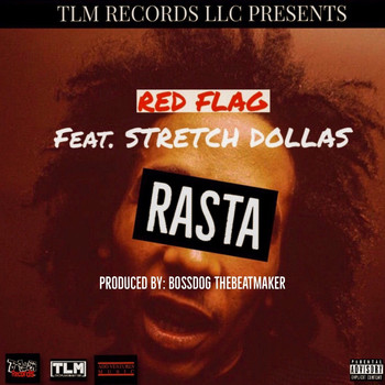 Red Flag - Rasta (feat. Stretch Dollas) (Explicit)