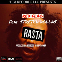 Red Flag - Rasta (feat. Stretch Dollas)