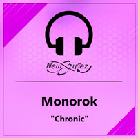 Monorok - Chronic