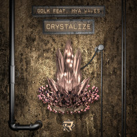 GDLK - Crystalize (feat. Mya Waves)