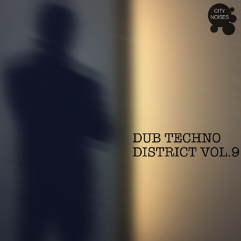 Various Artists - Dub Techno District, Vol. 9
