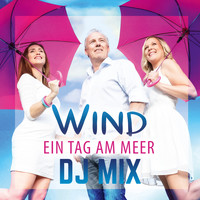 Wind - Ein Tag am Meer (DJ Mix)