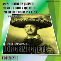 Jorge Negrete - Jorge Negrete, Vol. 2 (Digitally Remastered)