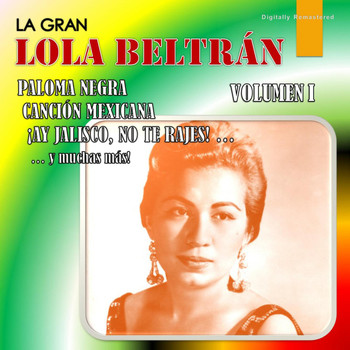 Lola Beltrán - La Gran Lola Beltrán, Vol. 1 (Digitally Remastered)