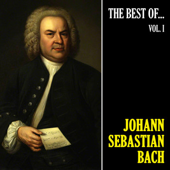 Johann Sebastian Bach - The Best of Bach, Vol. 1 (Remastered)