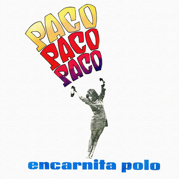 Encarnita Polo - Paco Paco Paco