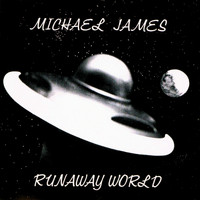 Michael James - Runaway World