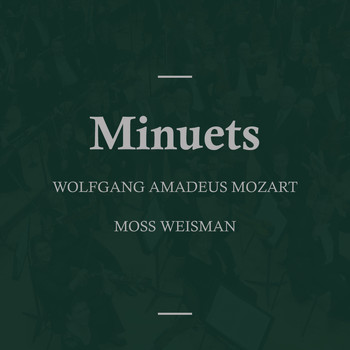 l'Orchestra Filarmonica di Moss Weisman - Mozart: Minuets