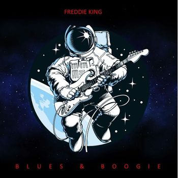 Freddie King - Blues & Boogie