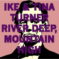 Ike & Tina Turner - River Deep, Mountain High (Ike's Mix)