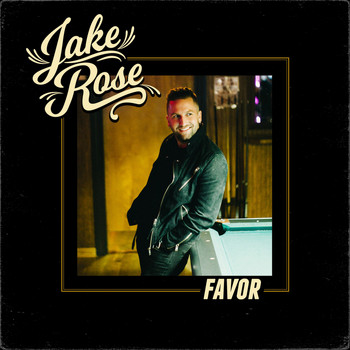 Jake Rose - Favor