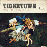 Tigertown - Wandering Eyes