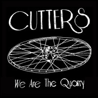 Cutters - We Are the Quarry