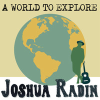 Joshua Radin - A World to Explore