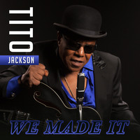Tito Jackson - We Made It