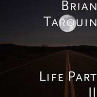 Brian Tarquin - Life Part II (Explicit)