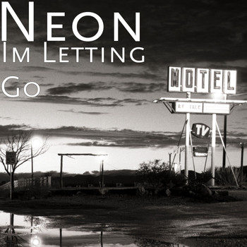 Neon - Im Letting Go (Explicit)