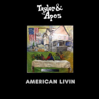 Taylor and the Apes - American Livin'