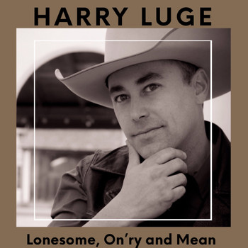 Harry Luge - Lonesome, Onry and Mean