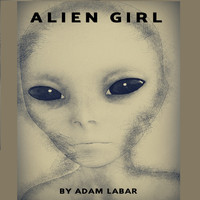 Adam Labar - Alien Girl