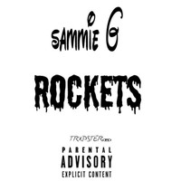 Sammie G - Rockets (Explicit)