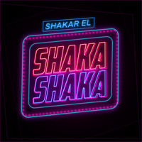 Shakar EL - Shaka Shaka